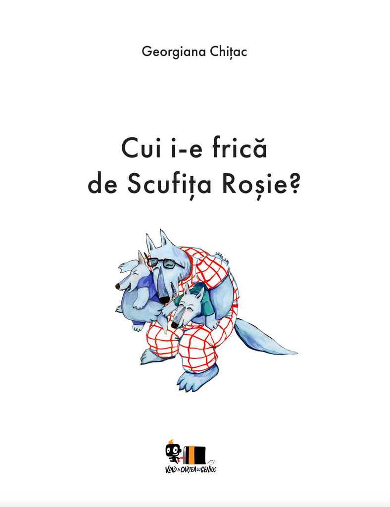 Cui i-e frică de Scufița Roșie?