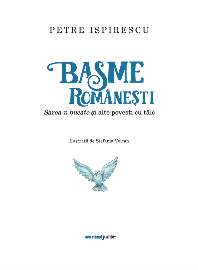 Basme românești. Sarea-n bucate și alte povești cu tâlc