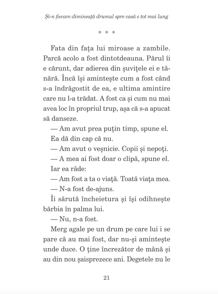 Și-n fiecare dimineață drumul spre casă e tot mai lung