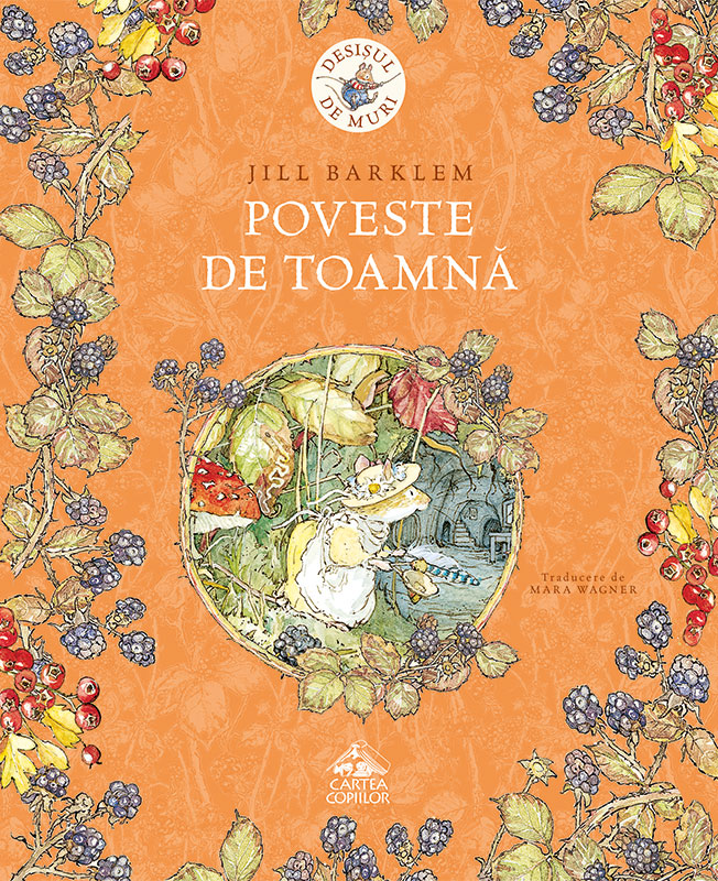 Desișul de Muri. Poveste de toamnă (editura Cartea Copiilor)