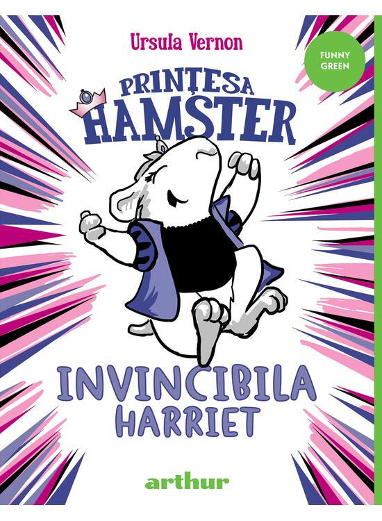 Prințesa Hamster #1: Invincibila Harriet