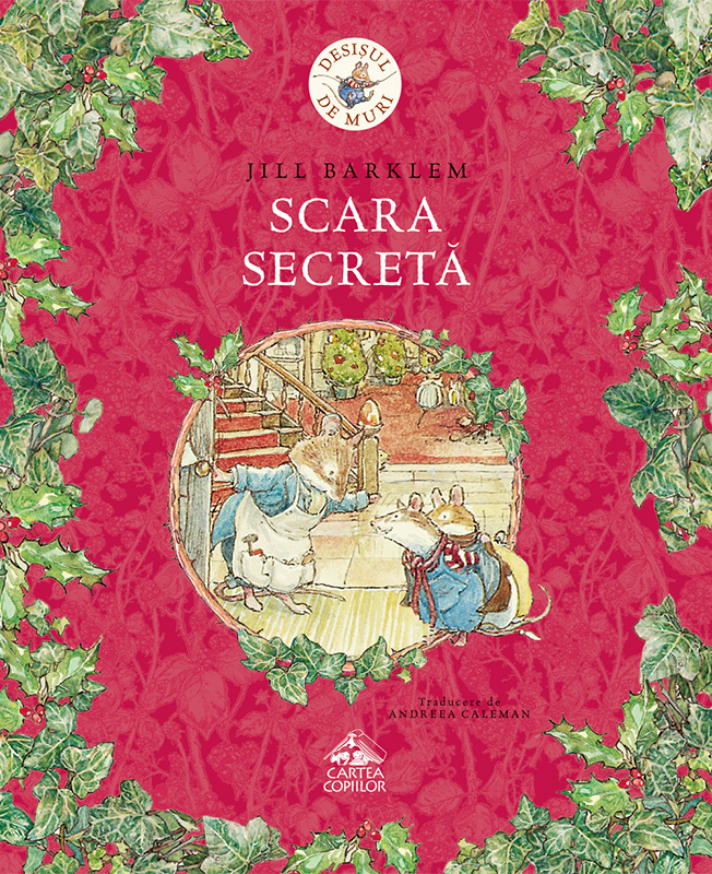 Desișul de Muri. Scara secretă (editura Cartea Copiilor)