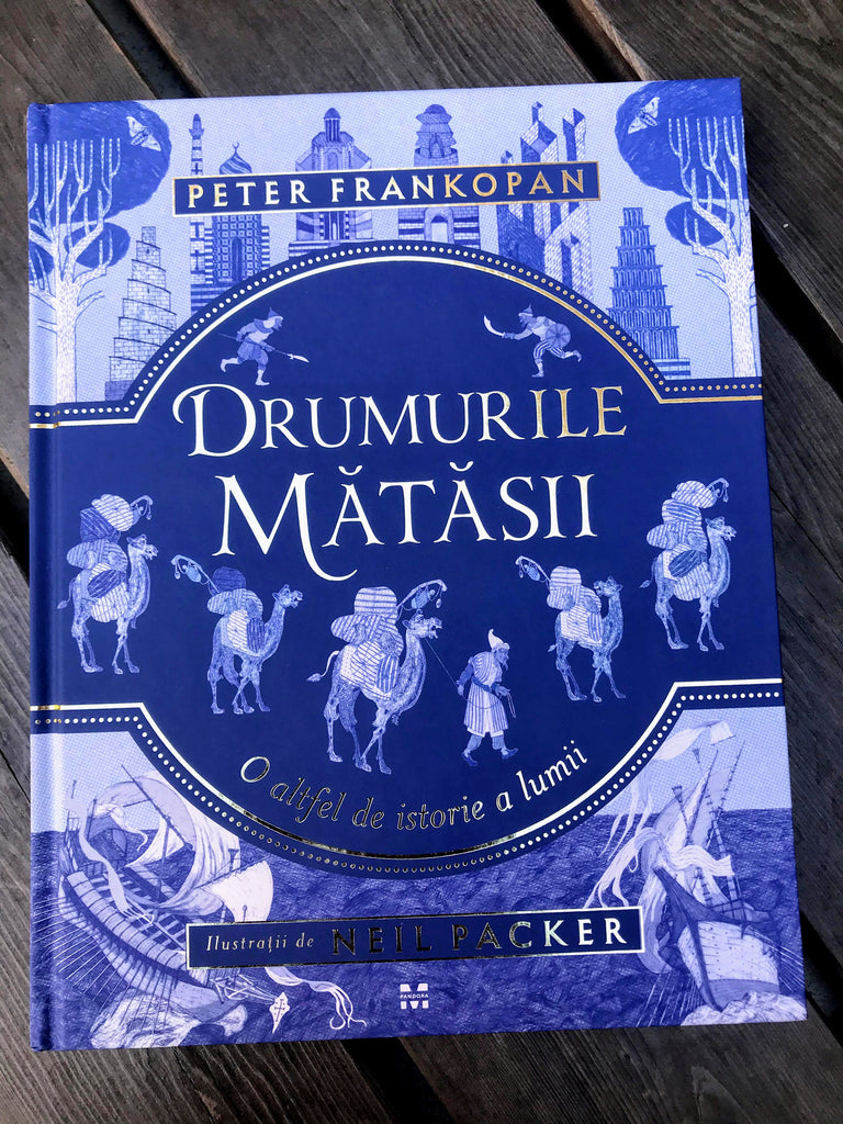 Drumurile mătăsii. O altfel de istorie a lumii - Librăria lui Andrei