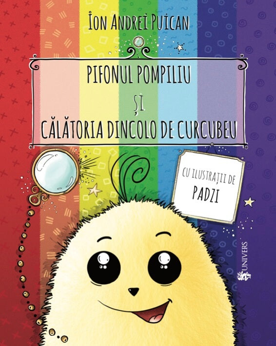 Pifonul Pompiliu și călătoria dincolo de curcubeu - Librăria lui Andrei