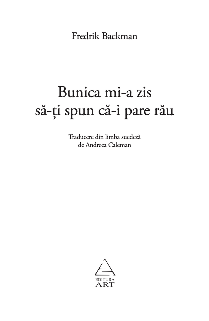 Bunica mi-a zis să-ți spun că-i pare rău