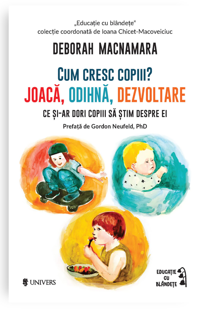 Cum cresc copiii? Joacă, odihnă, dezvoltare. Ce şi-ar dori copiii să ştim despre ei