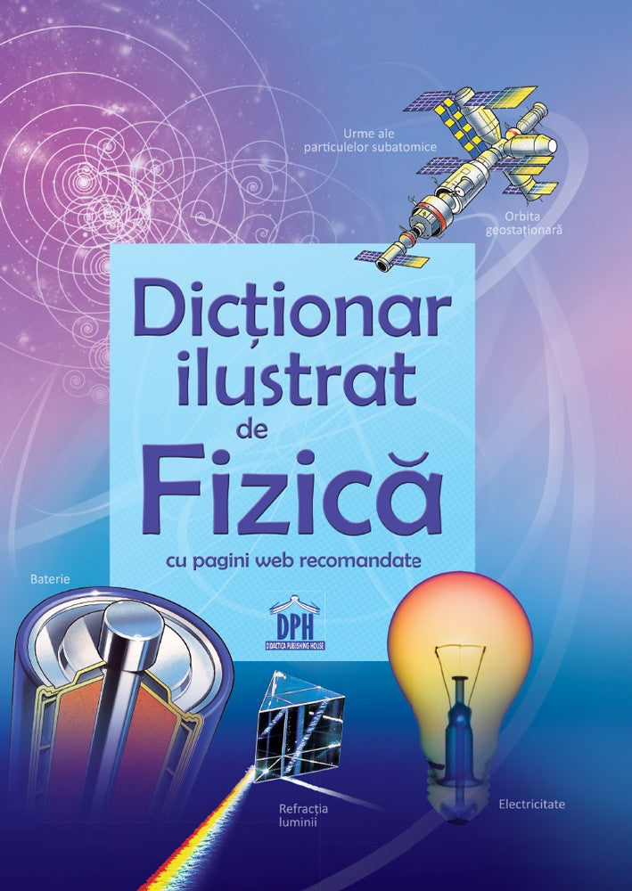Dicționar ilustrat de fizică - Librăria lui Andrei