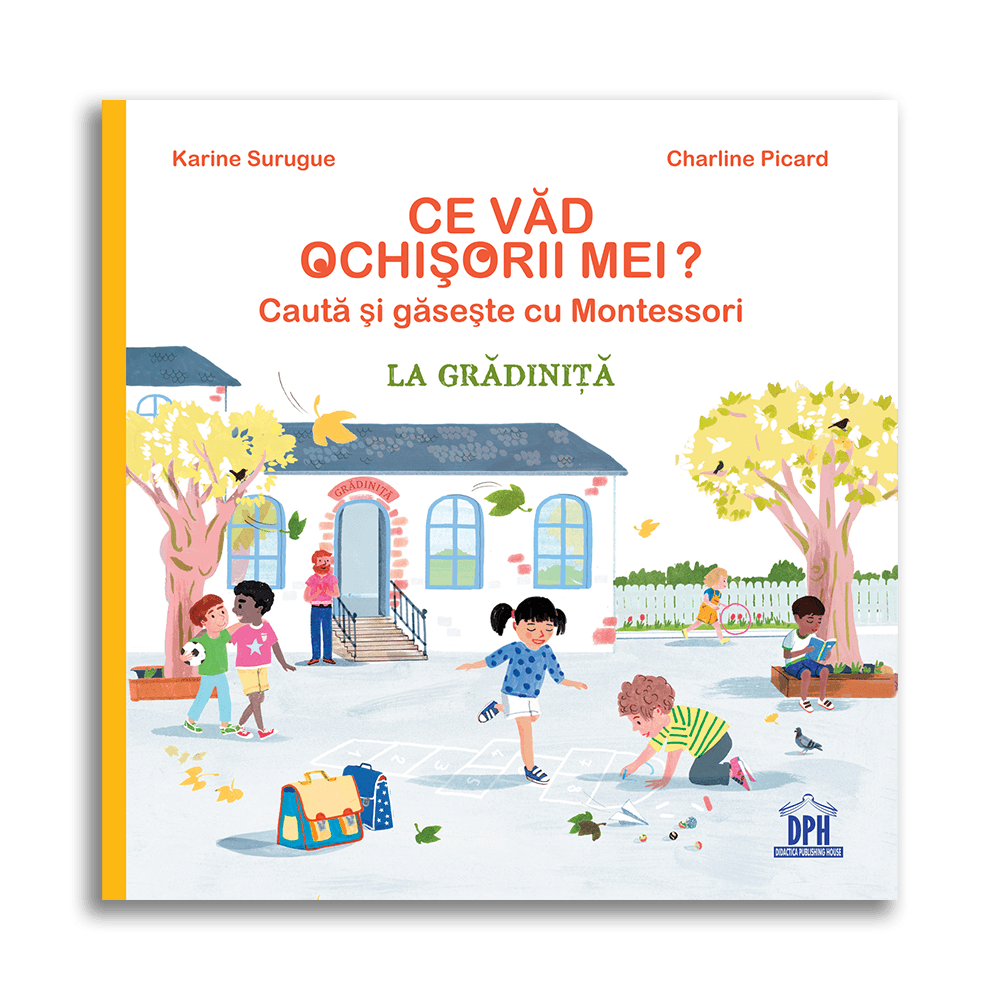 Ce văd ochișorii mei? Caută și găsește cu Montessori. La grădiniță. - Librăria lui Andrei