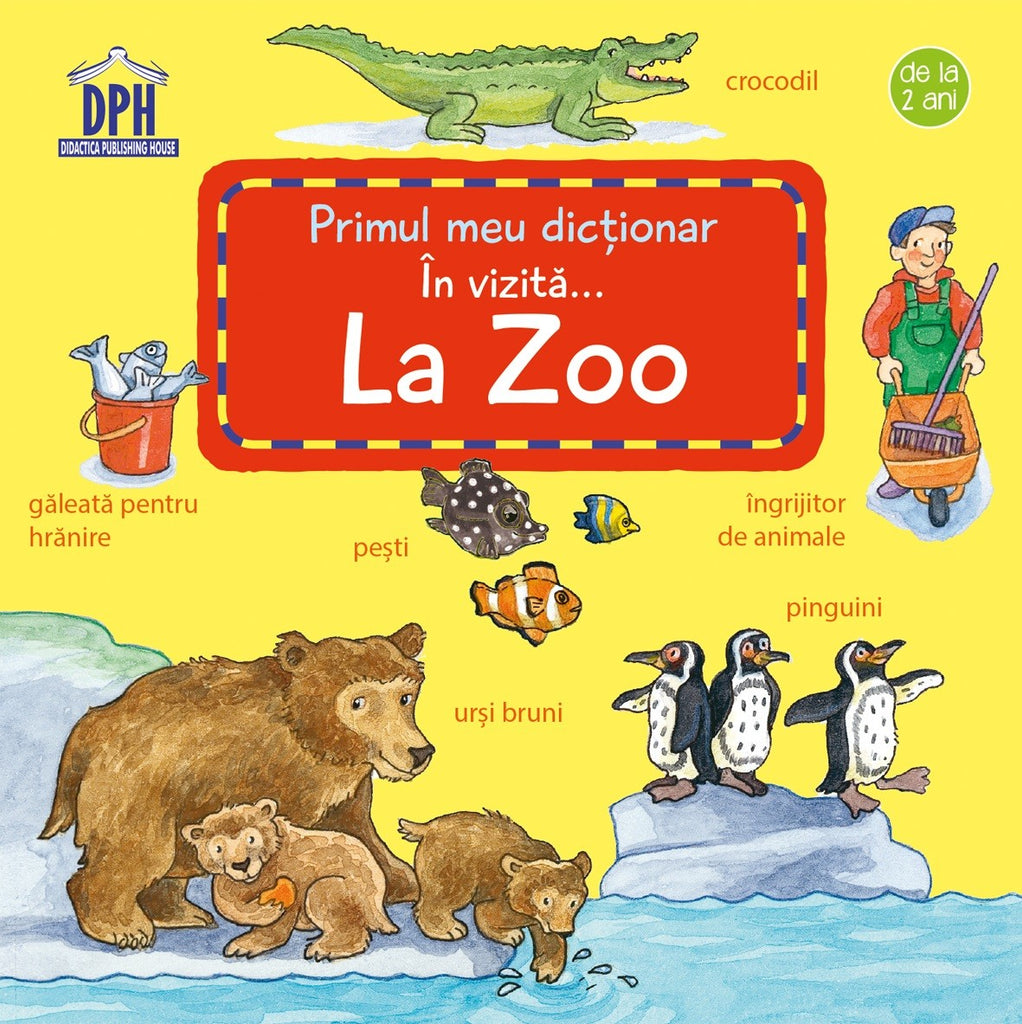 Primul meu dicționar. În vizită la Zoo - Librăria lui Andrei