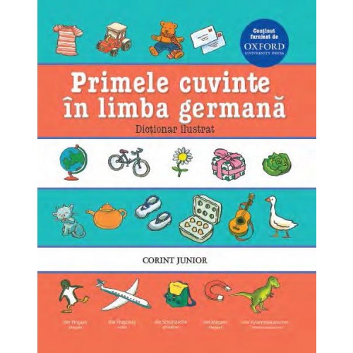 Primele cuvinte în limba germană. Dicţionar ilustrat Oxford - Librăria lui Andrei