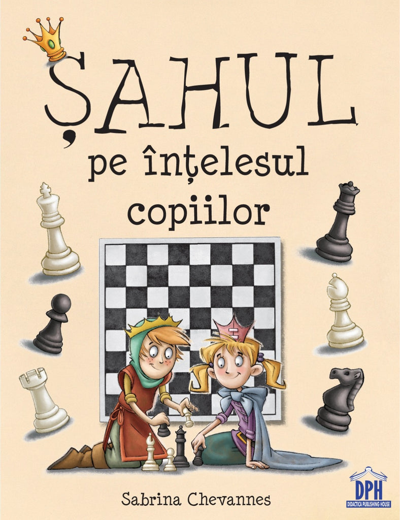 Șahul pe înțelesul copiilor - Librăria lui Andrei